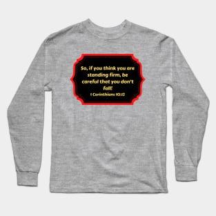 Bible Verse 1 Corinthians 10:12 Long Sleeve T-Shirt